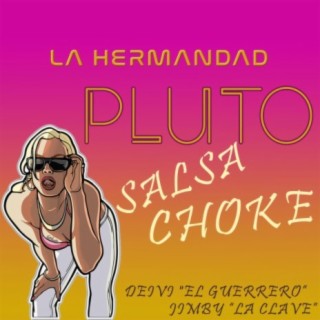 Pluto salsa choke