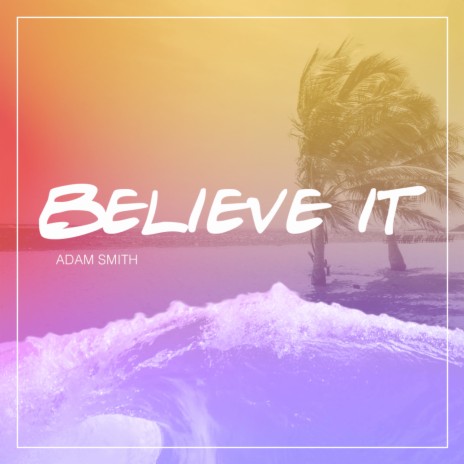 Believe It | Boomplay Music