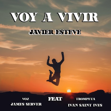 Voy a vivir ft. Ivan Saint Ives & James Server | Boomplay Music