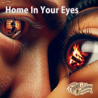 Home In Your Eyes