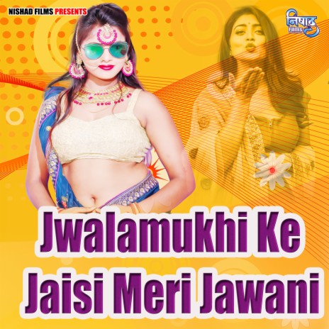 Jwalamukhi Ke Jaisi Meri Jawani | Boomplay Music