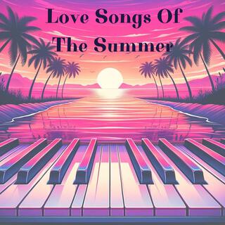 Love Songs Of The Summer: Jazz for Burning Desire, Peaceful Jazz Bacground Music