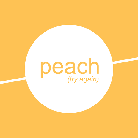 Peach (Try Again)