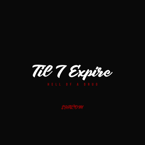 Til I Expire | Boomplay Music