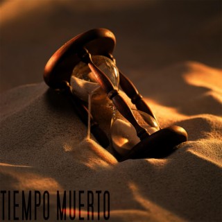 TIEMPO MUERTO lyrics | Boomplay Music