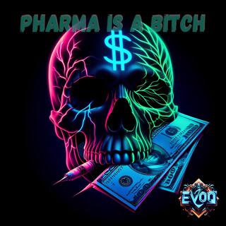 Pharma is a Bitch lyrics | Boomplay Music