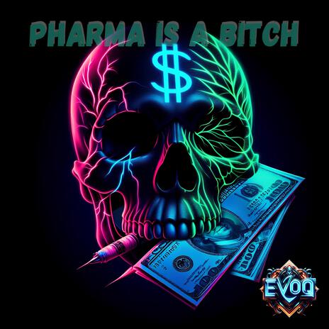 Pharma is a Bitch | Boomplay Music