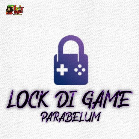 Lock Di Game ft. Parabelum