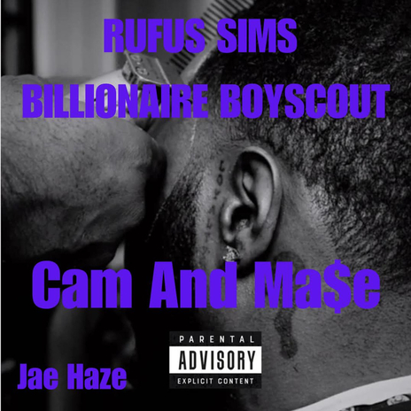 Cam And Ma$e ft. Billionaire Boyscout & Jae Haze | Boomplay Music