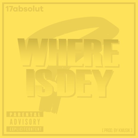 Where is dey | Boomplay Music