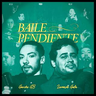 Baile Pendiente ft. Leonardo Gala lyrics | Boomplay Music
