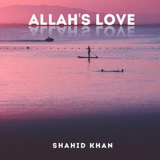 Allah's Love - Nasheed lyrics | Boomplay Music