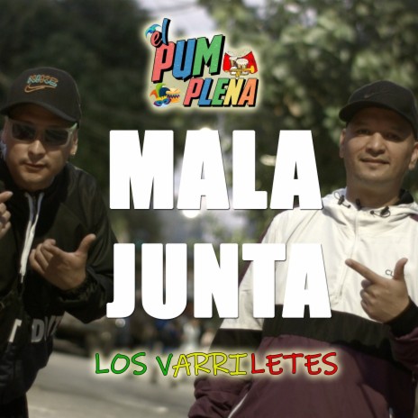 Mala Junta ft. Los Varriletes | Boomplay Music