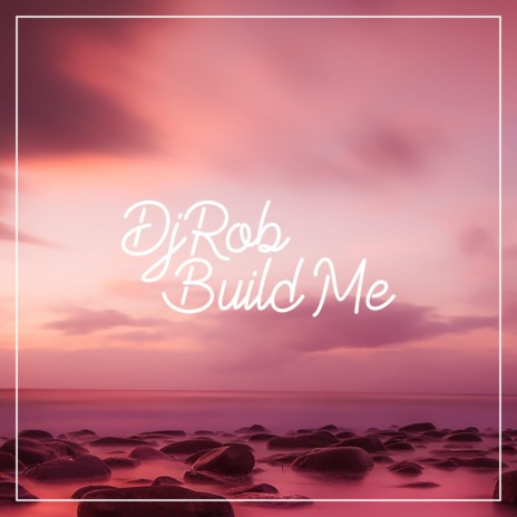 Build Me | Boomplay Music