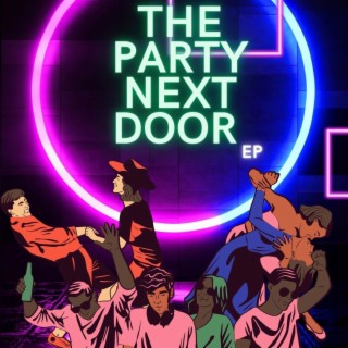 THE PARTY NEXT DOOR