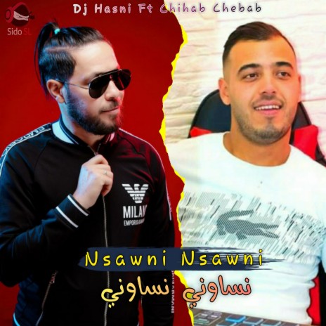 Nsawni Nsawni ft. Chihab Chebab | Boomplay Music