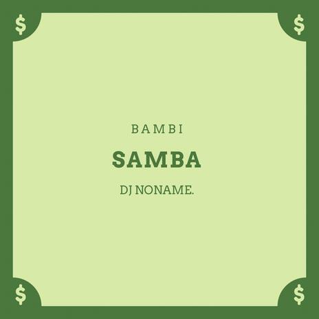 Samba (Radio Edit) ft. dj noname. | Boomplay Music