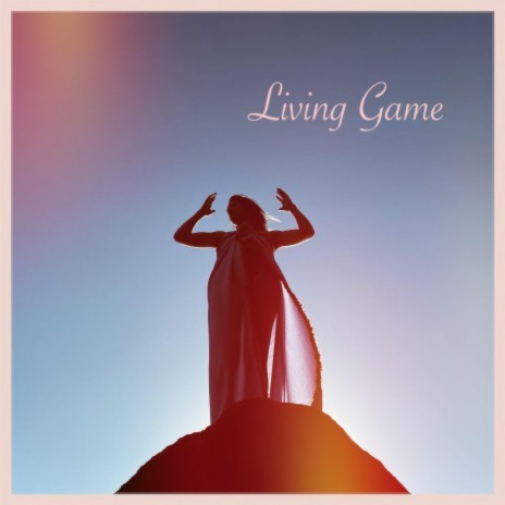 Living Game | Boomplay Music