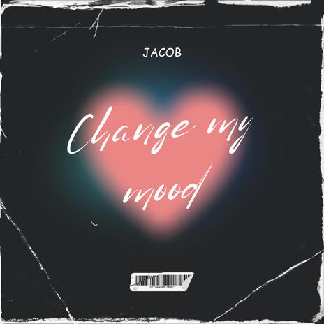 Change my mood (sped up) | Boomplay Music