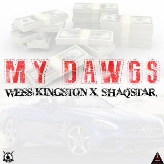 My Dawgs ft. ShaqStar lyrics | Boomplay Music