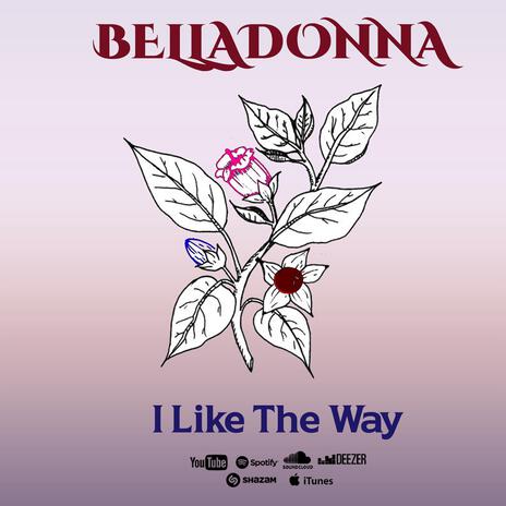 I like the way (Deluxe version) | Boomplay Music