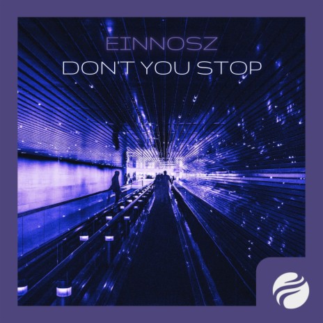 Don't You Stop | Boomplay Music