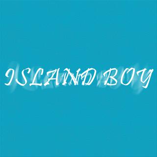 ISLAND BOY