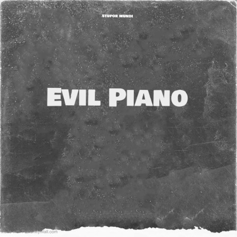 Evil Piano | Boomplay Music