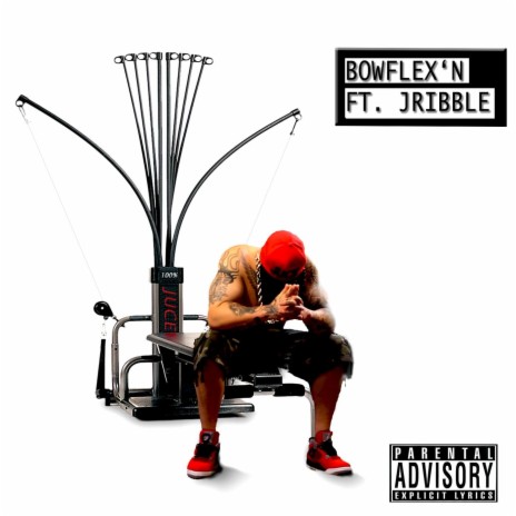 Bowflex'n (feat. Jribble) | Boomplay Music