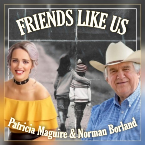 Friends Like Us ft. Patricia Maguire