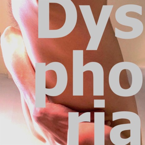 Dysphoria | Boomplay Music