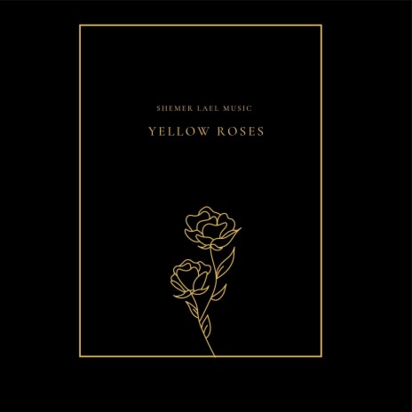 Yellow Roses | Boomplay Music