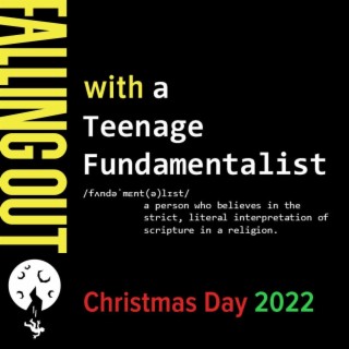 070 - Falling Out with a Teenage Fundamentalist