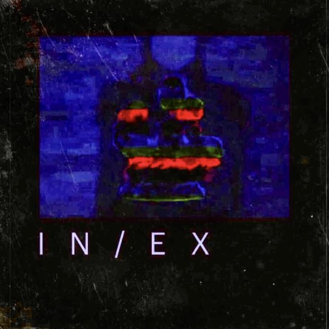 IN / EX | Boomplay Music