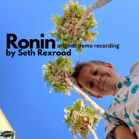 Ronin (Original Demo Recording) | Boomplay Music