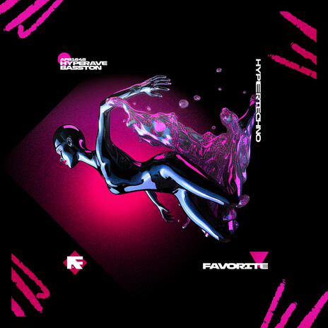 FAVORITE (HYPERTECHNO) ft. BASSTON | Boomplay Music