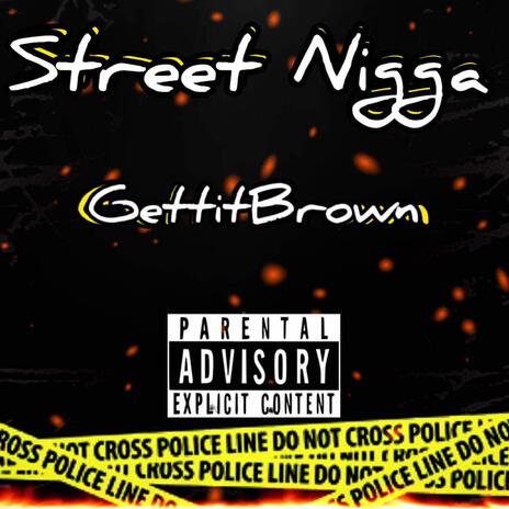 Street Nigga