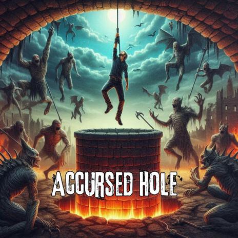 Accursed Hole | Boomplay Music