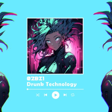 Drunk Technology | Boomplay Music