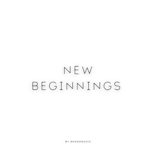 New Beginnings