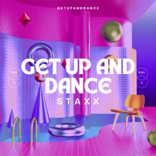 GET UP AND DANCE