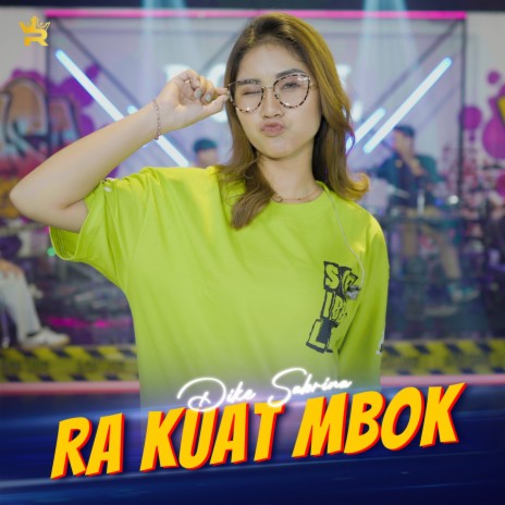 Ra Kuat Mbok | Boomplay Music