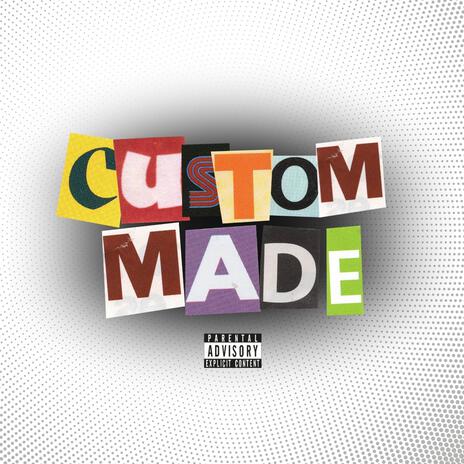 Custom Made | Boomplay Music