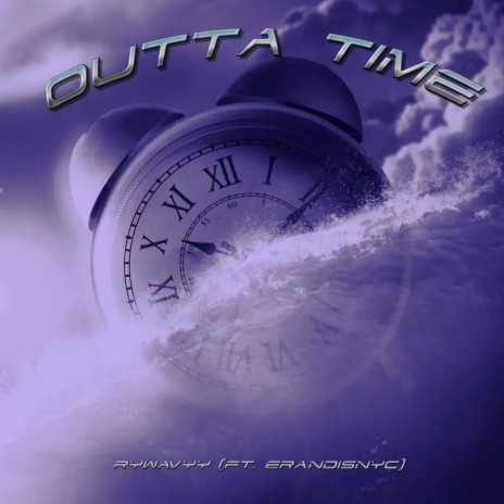 Outta Time ft. ErandisNYC | Boomplay Music
