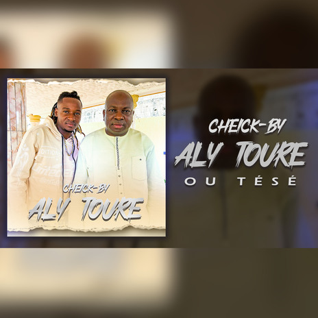 Aly Toure ou tésé | Boomplay Music