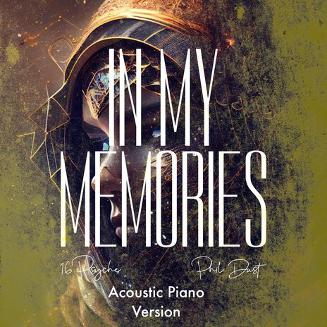 In My Memories (Acoustic Piano Version) ft. 16 Psyche | Boomplay Music