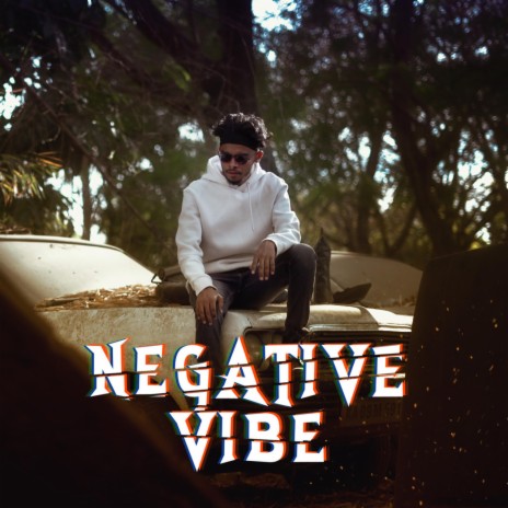 Negative Vibe | Boomplay Music