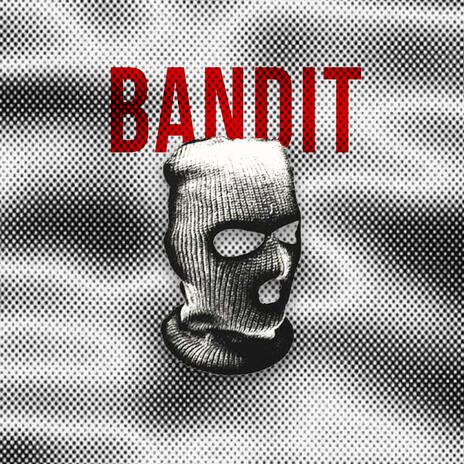 Bandit | Boomplay Music