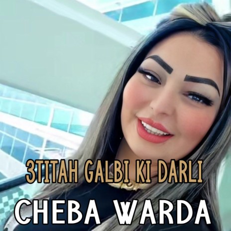 3titah Galbi Ki Darli | Boomplay Music