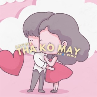 Tha Ko May (KN1F Remix)